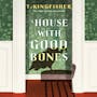 Book cover of A House With Good Bones