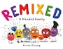 Book cover of Remixed: A Blended Family