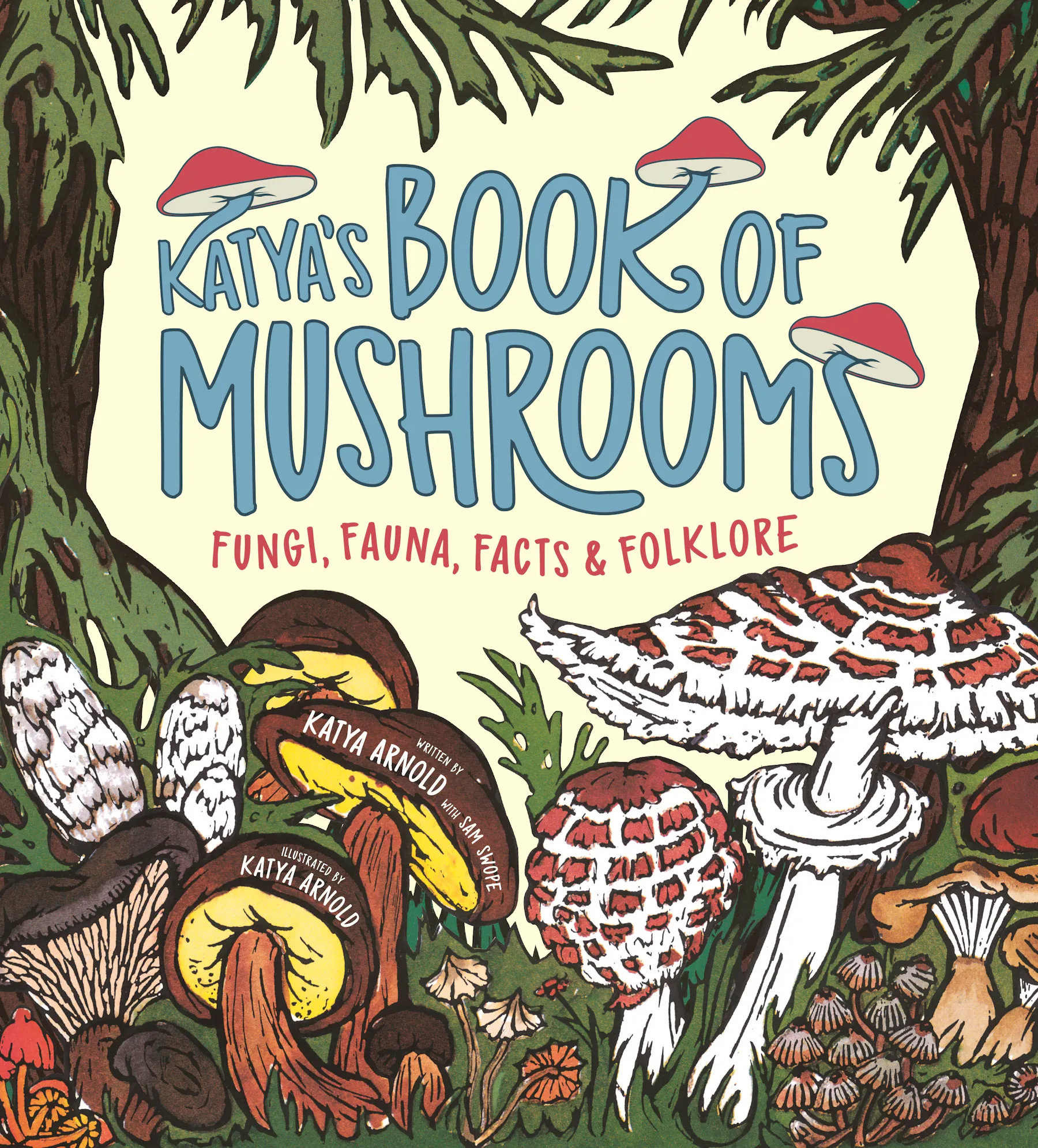 Cover of Katya's Book of Mushrooms: Fungi, Fauna, Facts & Folklore