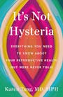Book cover of It's Not Hysteria