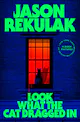 Jason Rekulak: Look What the Cat Dragged In