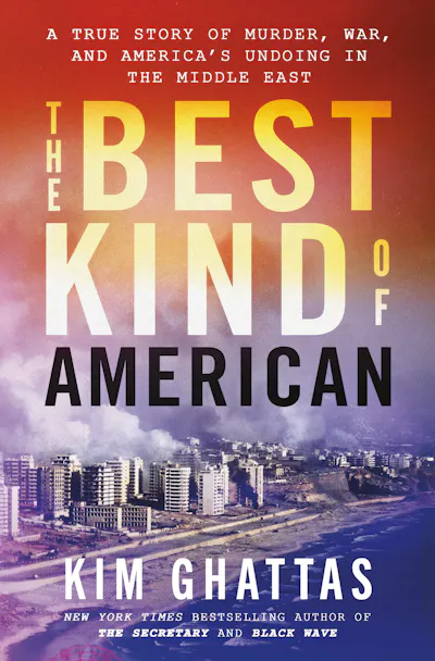 The Best Kind of American by Kim Ghattas