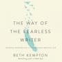 Book cover of The Way of the Fearless Writer
