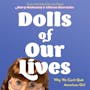 Book cover of Dolls of Our Lives
