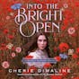 Into the Bright Open: A Secret Garden Remix