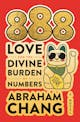 Abraham Chang: 888 Love and the Divine Burden of Numbers