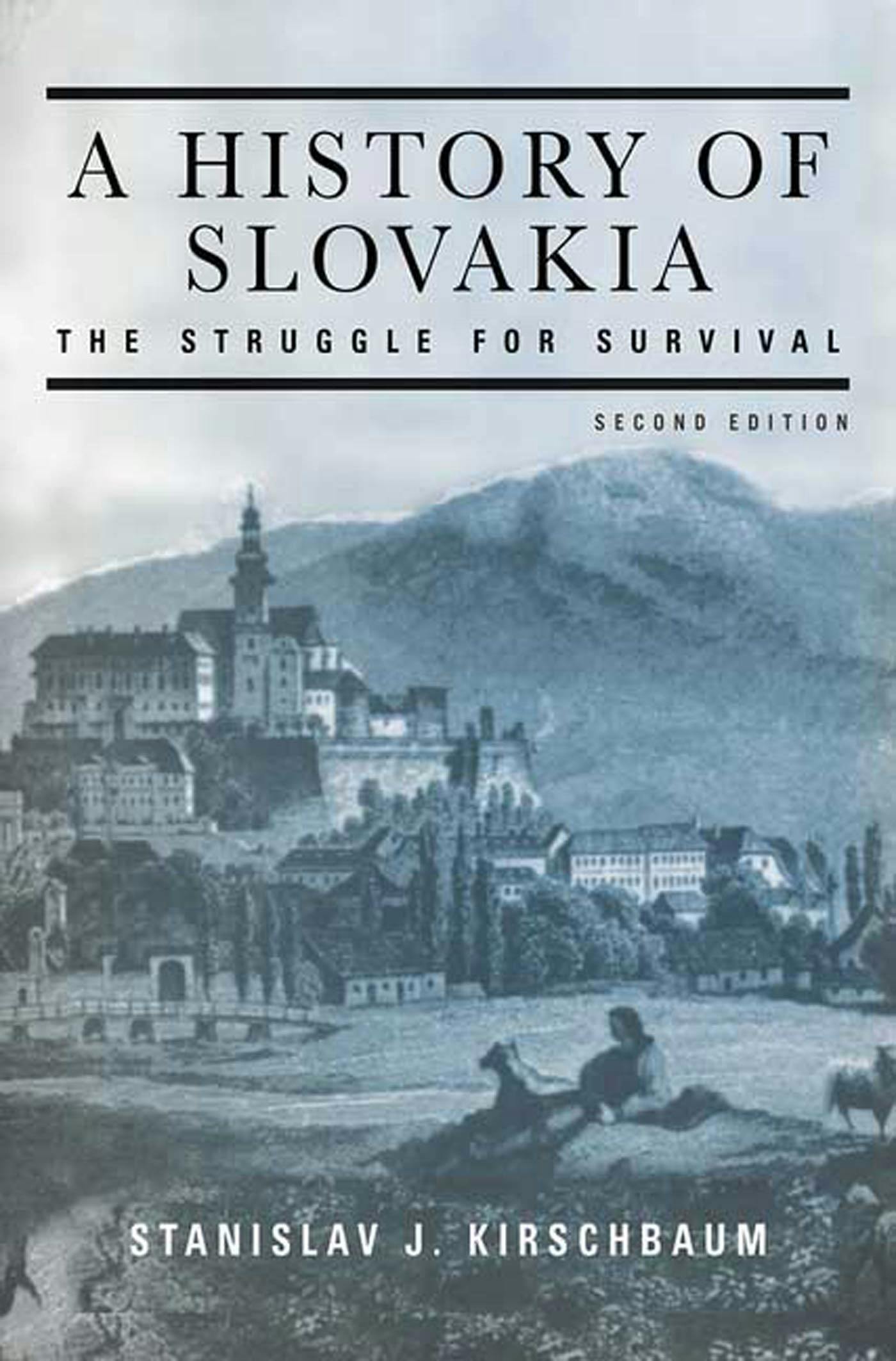 A History Of Slovakia The Struggle For Survival   9781403969293 