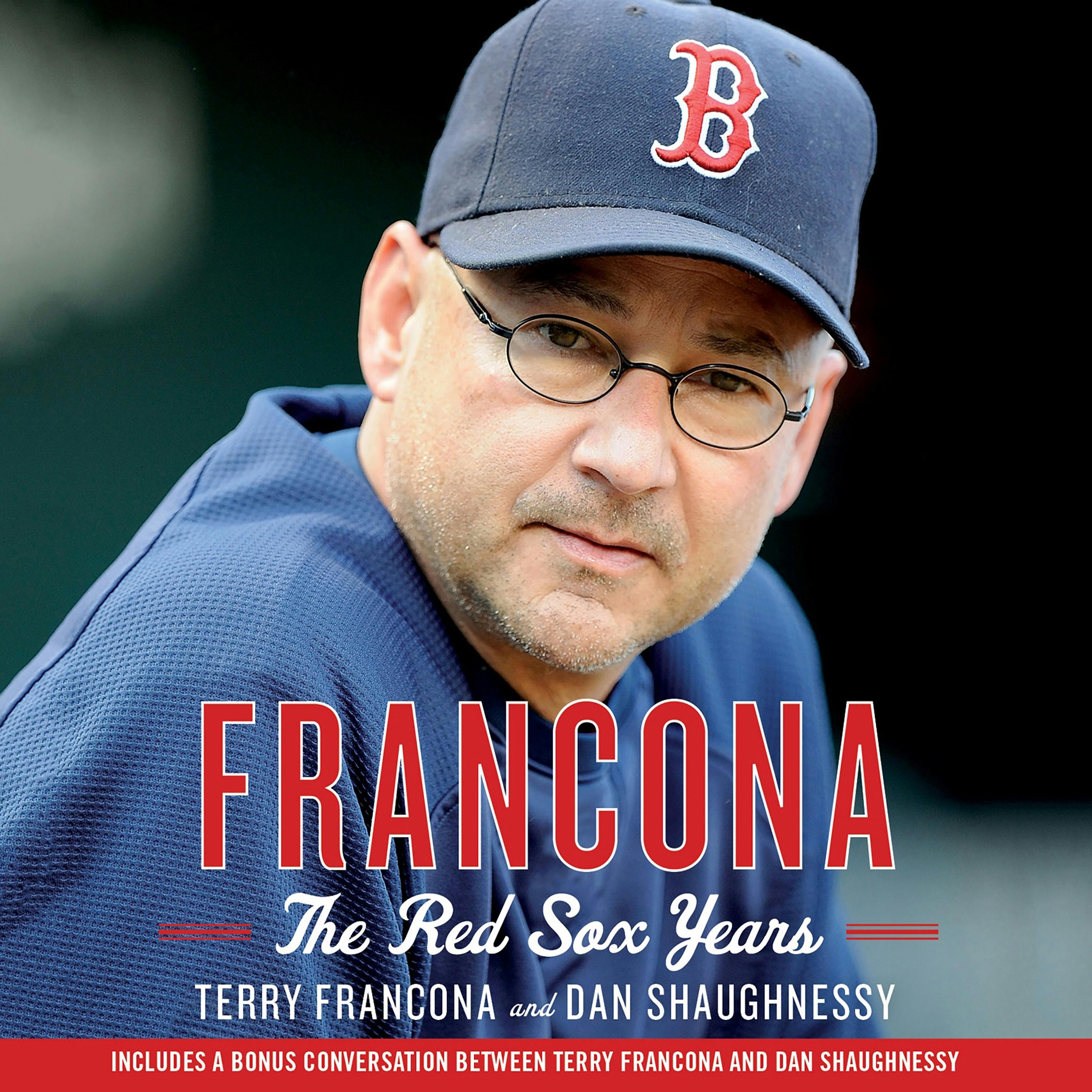  Francona: The Red Sox Years: 9781427233585: Francona, Terry,  Shaughnessy, Dan, Gurner, Jeff: Clothing, Shoes & Jewelry