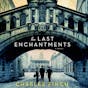The Last Enchantments