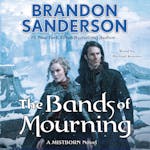 The Bands of Mourning : A Mistborn Novel by Brandon Sanderson