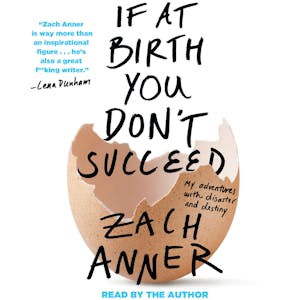 If at Birth You Don't Succeed