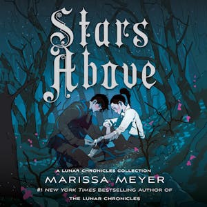 Stars Above: A Lunar Chronicles Collection