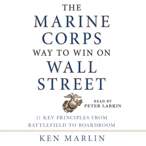 The Marine Corps Way to Win on Wall Street