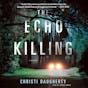 The Echo Killing