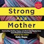Strong As a Mother