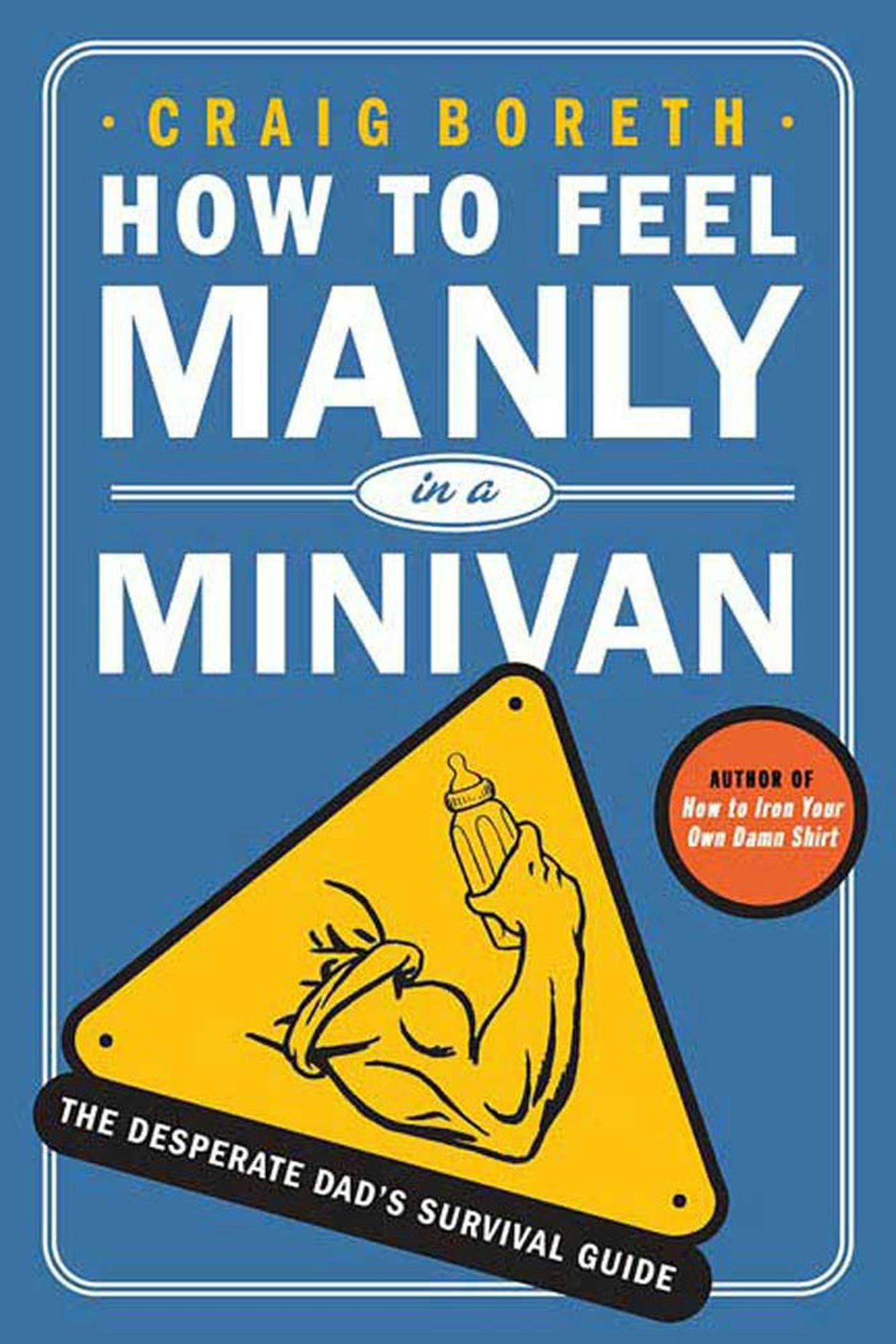 1400px x 2100px - How to Feel Manly in a Minivan