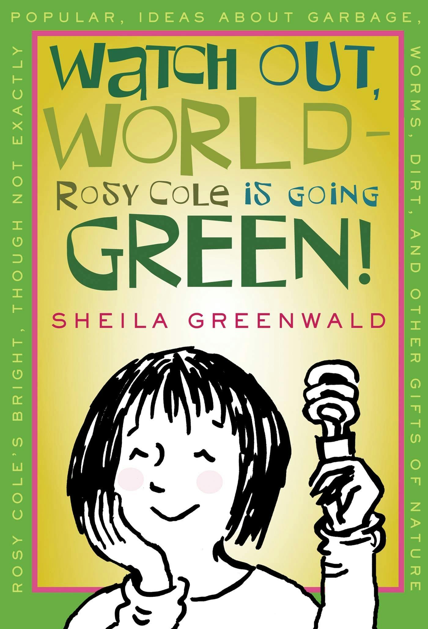 Image of Watch Out, World--Rosy Cole is Going Green