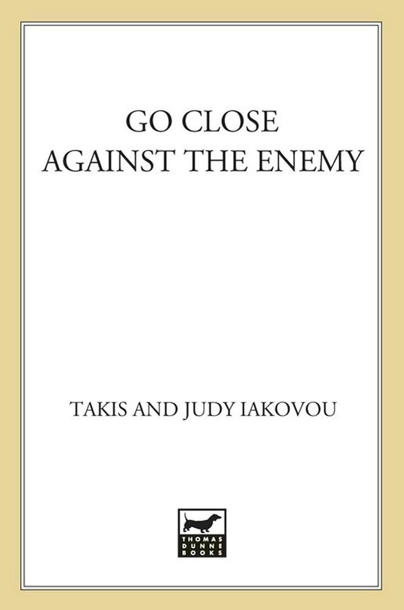 Go Close Against the Enemy