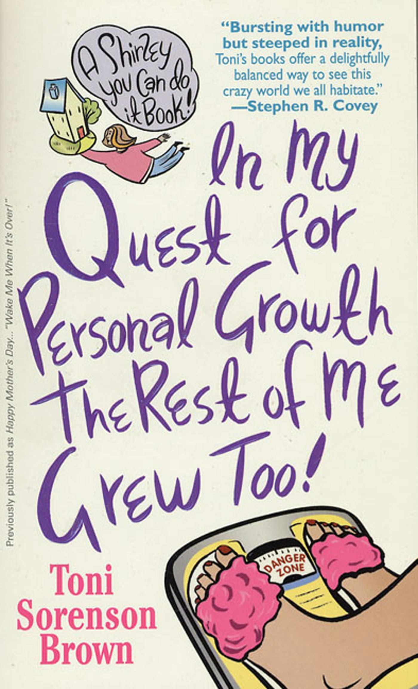 In My Quest For Personal Growth, The Rest Of Me Grew Too!