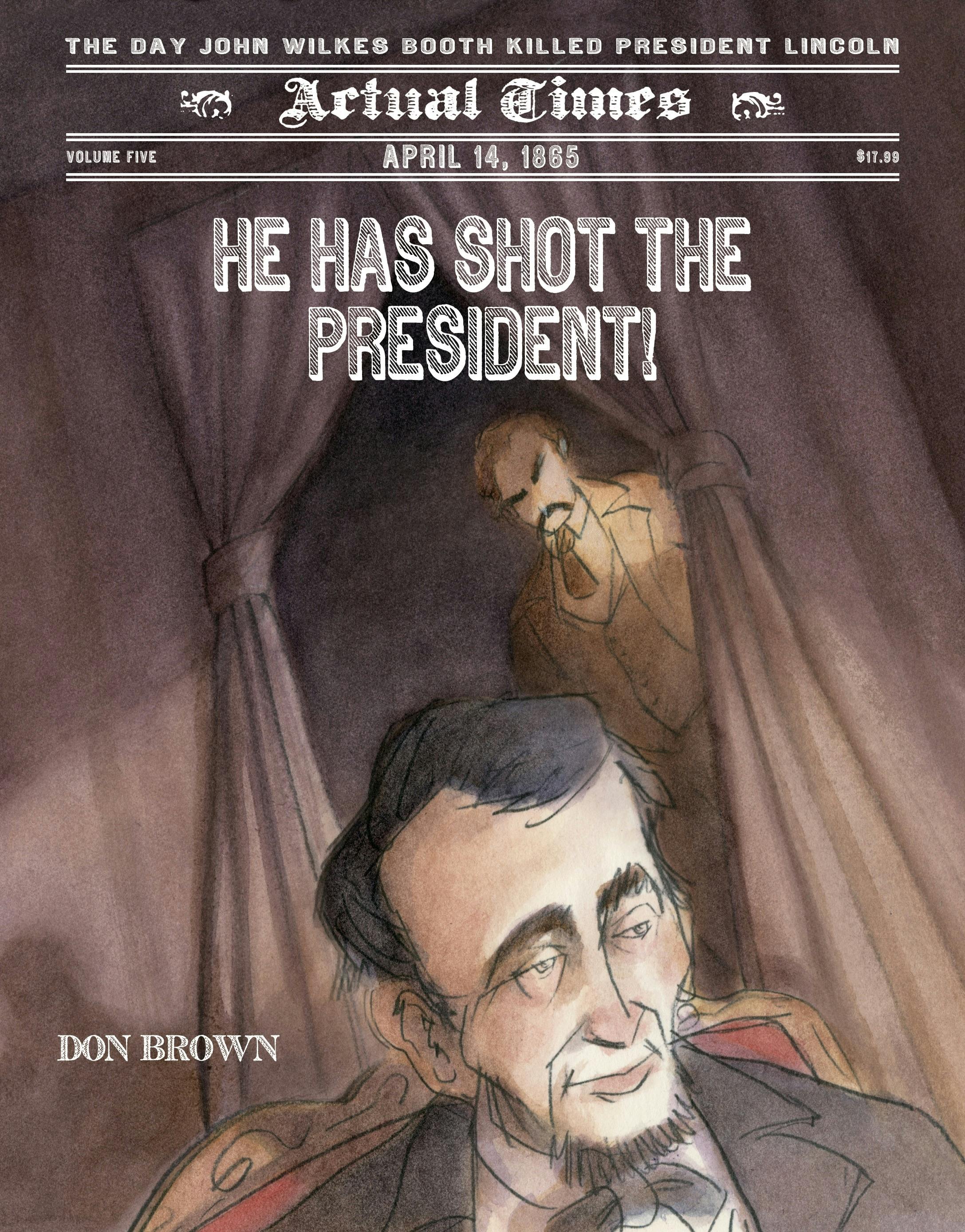 He Has Shot the President!