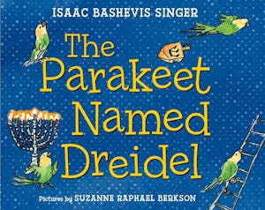 The Parakeet Named Dreidel