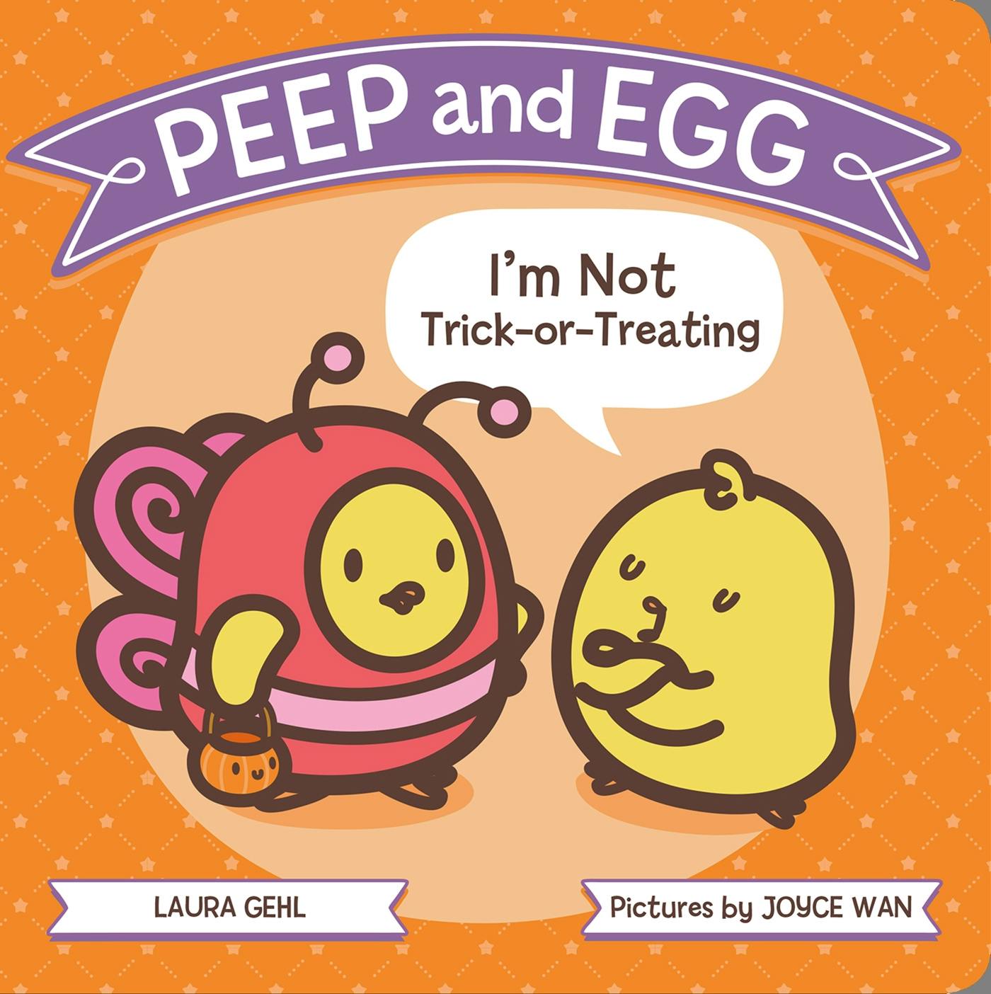 Image of Peep and Egg: I'm Not Trick-or-Treating