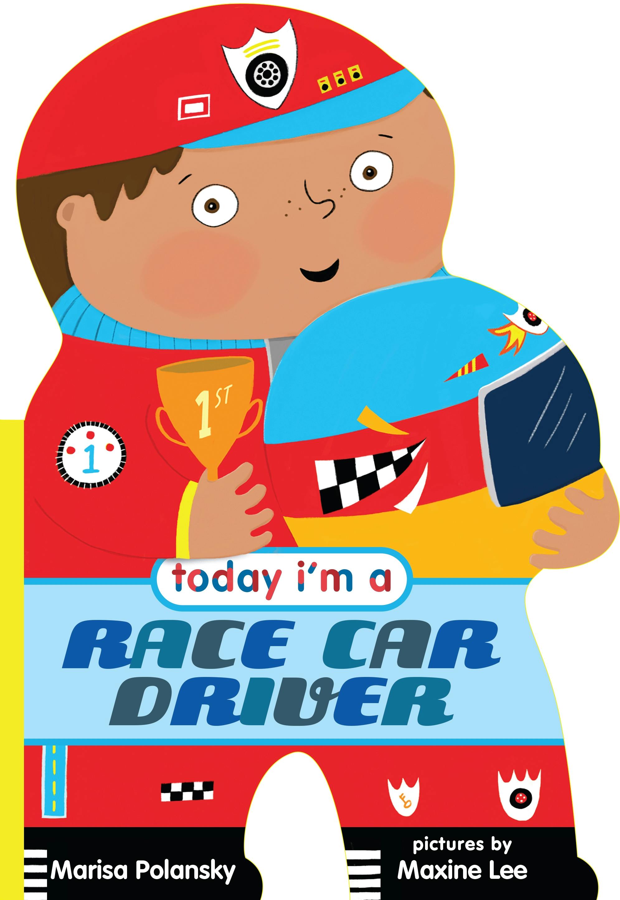 Image of Today I'm a Race Car Driver