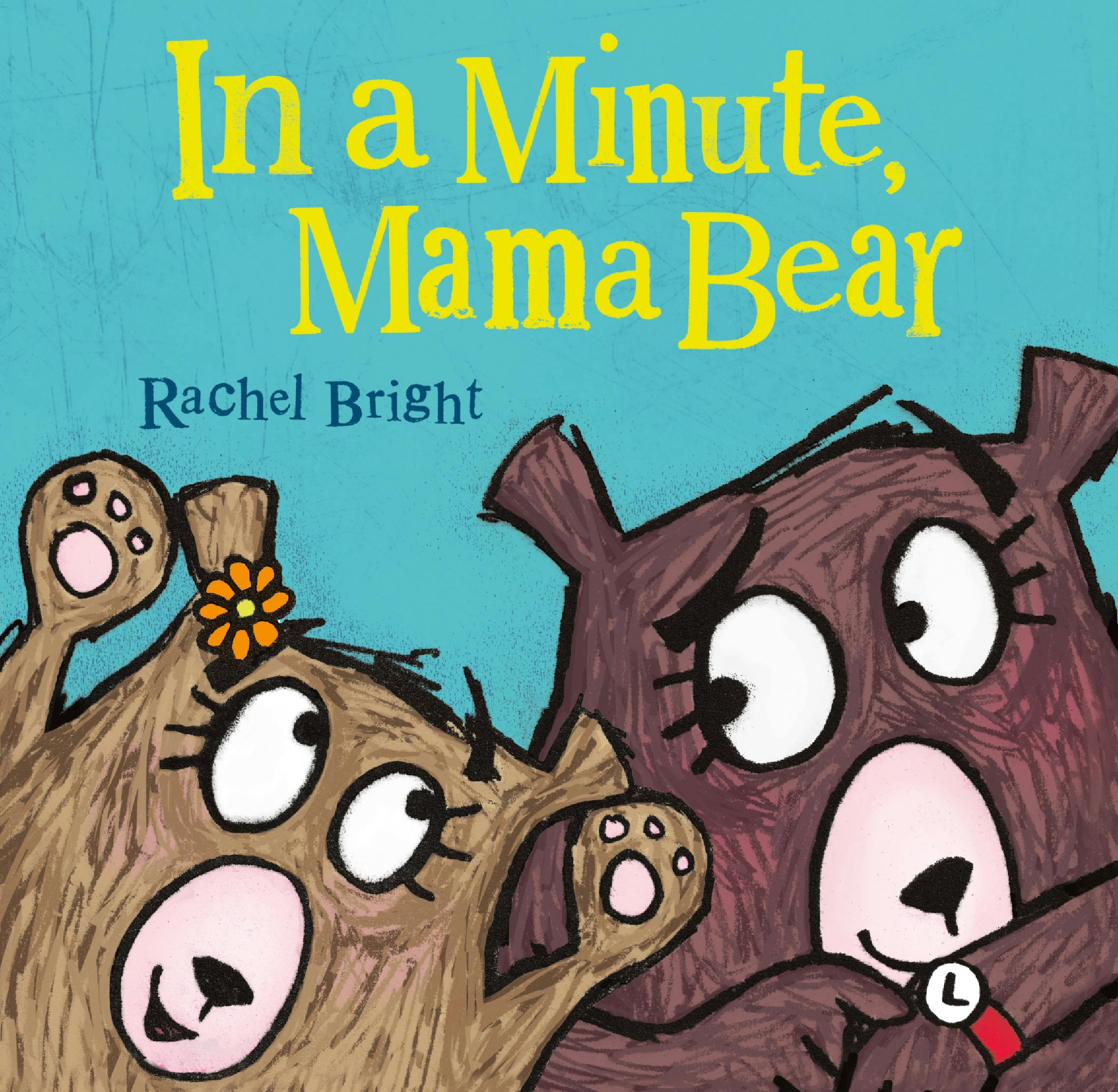 Image of In a Minute, Mama Bear