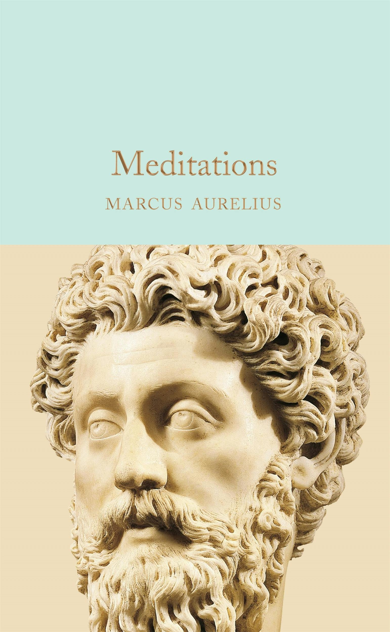 What did Marcus Aurelius believe? 'Meditations' has the answers.