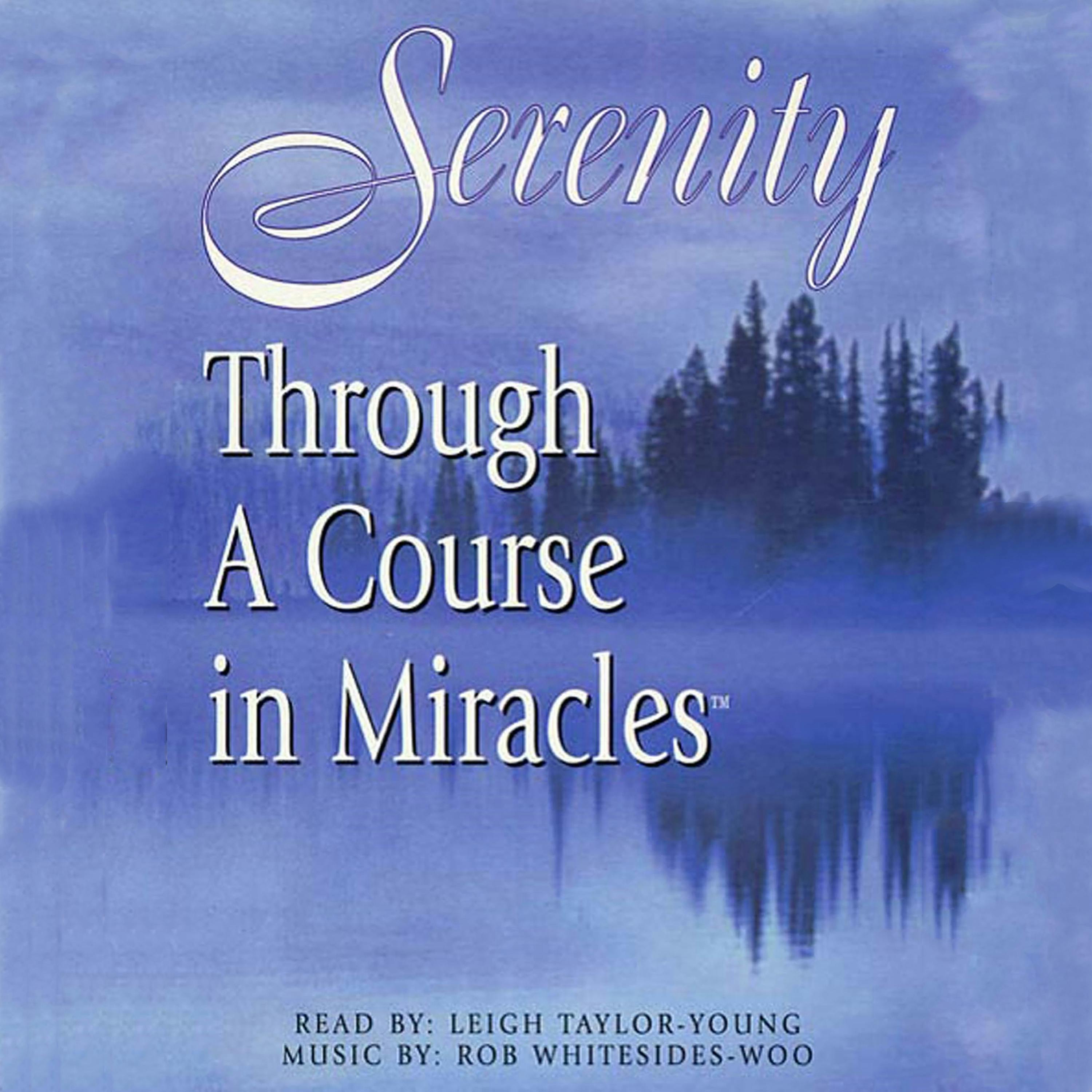 Serenity Through A Course in Miracles