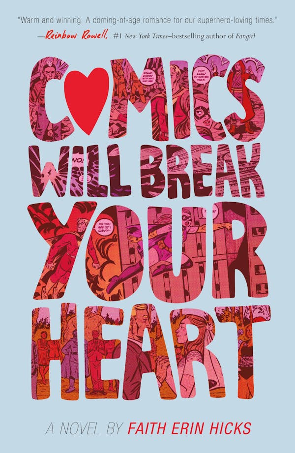 Comics Will Break Your Heart by Faith Erin Hicks