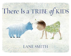 There Is a Tribe of Kids