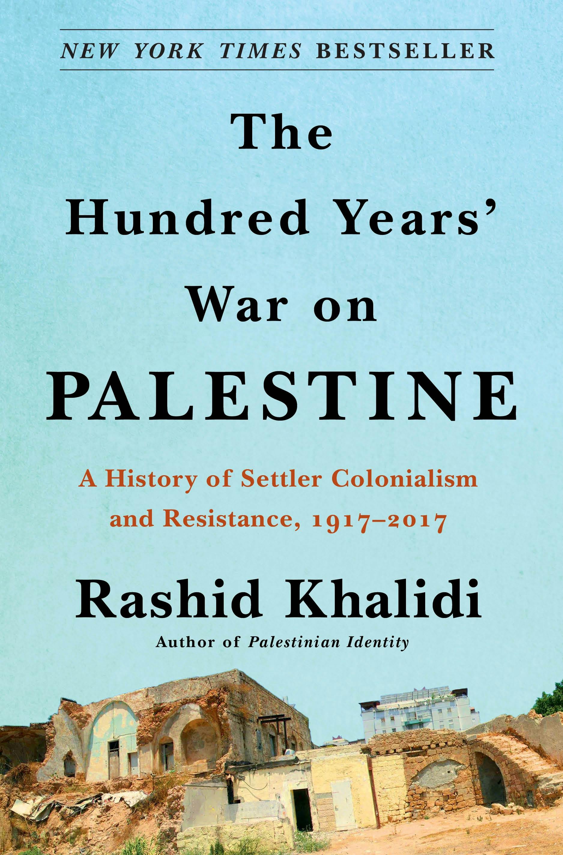 The Israel-Palestine Conflict One Hundred Years of War 