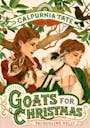 Book cover of Goats for Christmas: Calpurnia Tate, Girl Vet