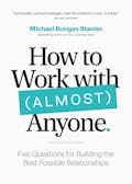 How to Work with (Almost) Anyone